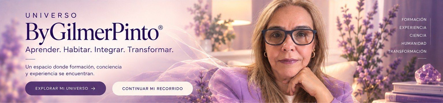 Universo ByGilmerPinto: Aprender. Habitar. Integrar. Transformar.